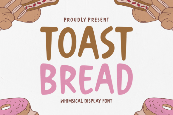 Toast Bread: A Playful Font for Creative Design